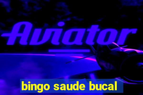 bingo saude bucal